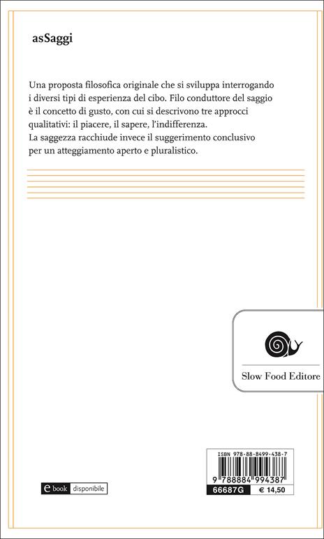 Il gusto come esperienza. Saggio di filosofia e estetica del cibo - Nicola Perullo - 3