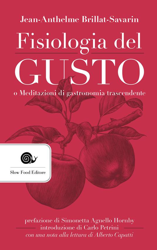 Fisiologia del gusto o meditazioni di gastronomia trascendente - Jean-Anthelme Brillat Savarin - copertina