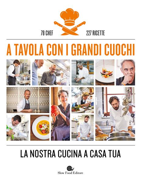 A tavola con i grandi cuochi. La nostra cucina a casa tua. Ediz. illustrata - copertina