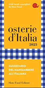 Osterie d'Italia 2023. Sussidiario del mangiarbere all'italiana