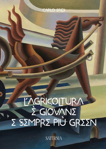 L' agricoltura è giovane e sempre più green - Carlo Bridi - copertina