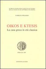 Oikos e ktesis. La casa greca in età classica