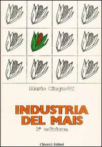 industria del mais - Mario Cinquetti - copertina