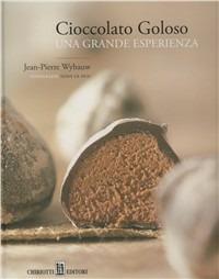 Cioccolato goloso. Una grande esperienza - Jean-Pierre Wybauw - copertina