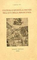 Cultura e società a Firenze nell'età della Rinascenza