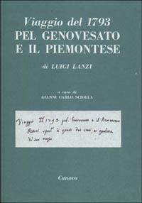 Viaggio del 1793 pel genovesato e il piemontese - Luigi Lanzi - copertina