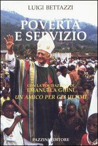 Povertà e servizio. Un amico per gli ultimi - Luigi Bettazzi - copertina