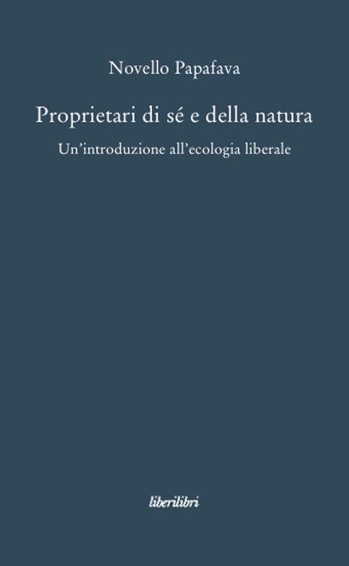 Proprietari di sé e della natura - Novello Papafava - copertina