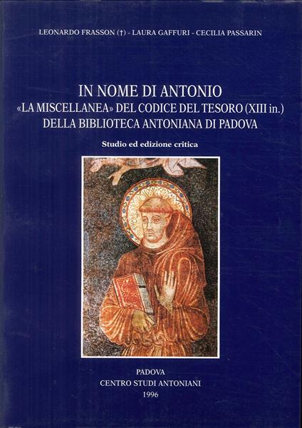 In nome di Antonio: la «Miscellanea» del Codice del Tesoro (XIII in.)della Biblioteca Antoniana di Padova. Studio ed ediz. Critica - copertina