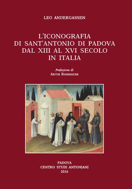 L' iconografia di sant'Antonio di Padova dal XIII al XVI secolo - Artur Andergassen - copertina