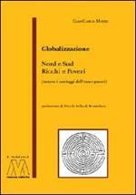 Globalizzazione. Nord e sud, ricchi e poveri (ovvero, il vantaggio di esser poveri)