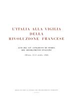 L' Italia alla vigilia della Rivoluzione francese. Atti del 54º Congresso di storia del Risorgimento italiano (Milano, 12-15 ottobre 1988)