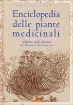 Enciclopedia delle piante medicinali utilizzate negli alimenti, nei farmaci e nei cosmetici