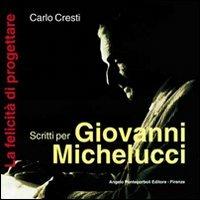 Scritti per Giovanni Michelucci - Carlo Cresti - copertina