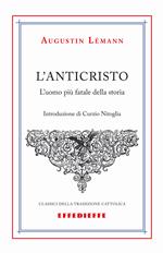 L' Anticristo. L'uomo più fatale della storia