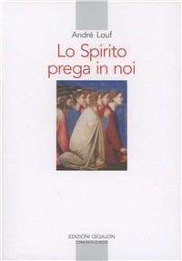 Lo spirito prega in noi - André Louf - copertina