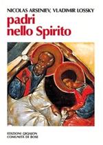 Padri nello Spirito. La paternità spirituale in Russia nei secoli XVIII e XIX