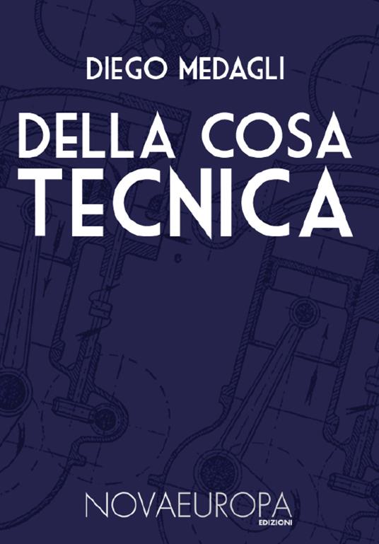 Della cosa tecnica - Diego Medagli - copertina