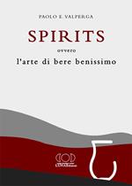 Spirits. L'arte di bere benissimo