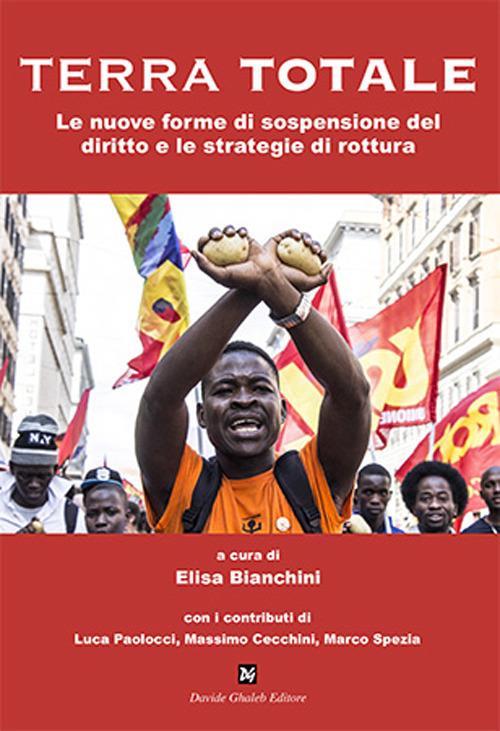 Terra totale. Le nuove forme di sospensione del diritto e le strategie di rottura - copertina