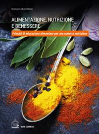 Alimentazione, nutrizione e benessere - Maria Elena Dinelli - copertina