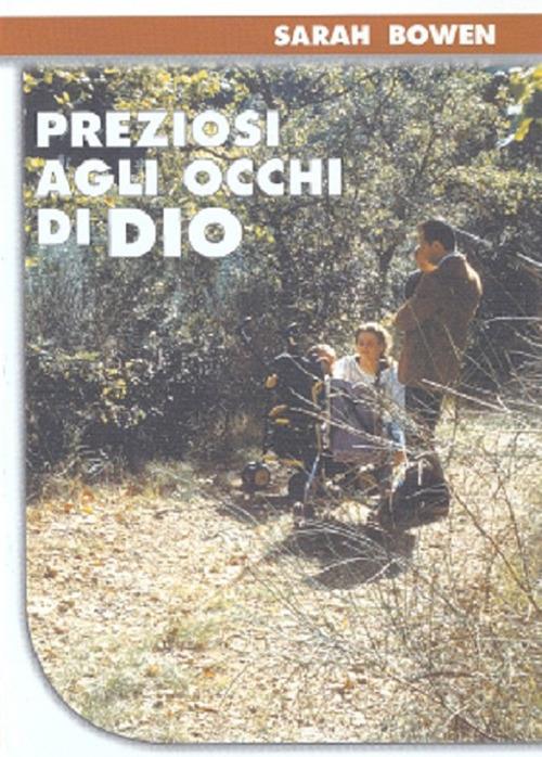 Preziosi agli occhi di Dio - Sarah Bowen - copertina