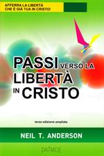 Passi verso la libertà in Cristo. Ediz. ampliata