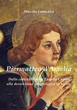 Piermatteo D'Amelia. Dalla centralità della Lunetta Cambò alla sfragiologia nelle tavole