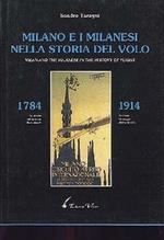 Milano e i milanesi nella storia del volo (1784-1914). Ediz. italiana e inglese