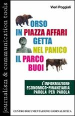 Orso in piazza Affari getta nel panico il parco buoi. L'informazione economico-finanziaria parola per parola