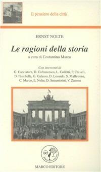 Le ragioni della storia - Ernst Nolte - copertina