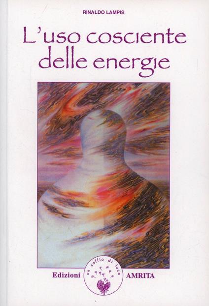 L'uso cosciente delle energie - Rinaldo Lampis - copertina