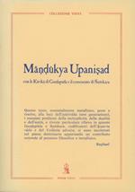Mândûkya Upanishad. Con le Kârikâ di Gaudapâda e il commento di Shamkara. Con testo sanscrito