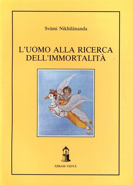 L' uomo alla ricerca dell'immortalità. Testimonianze dalle scritture indù - Swami Nikhilananda - copertina