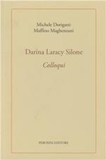 Darina Laracy Silone. Colloqui. Un senso più ampio alle cose