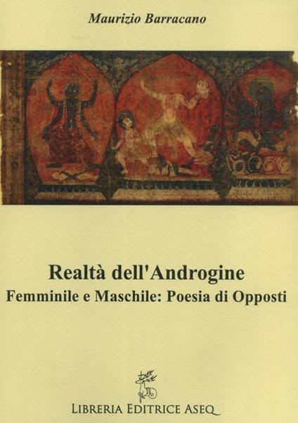 Realtà dell'androgine. Femminile e maschile: poesia di opposti - Maurizio Barracano - copertina