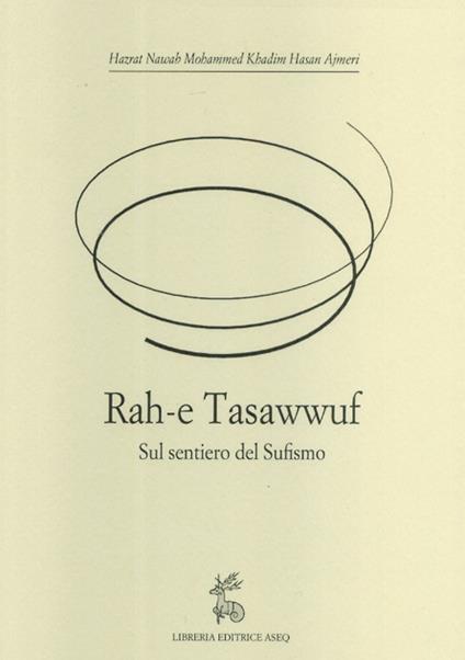 Rah-e Tasawwuf. Sul sentiero del sufismo - Hasan Hazrat - copertina