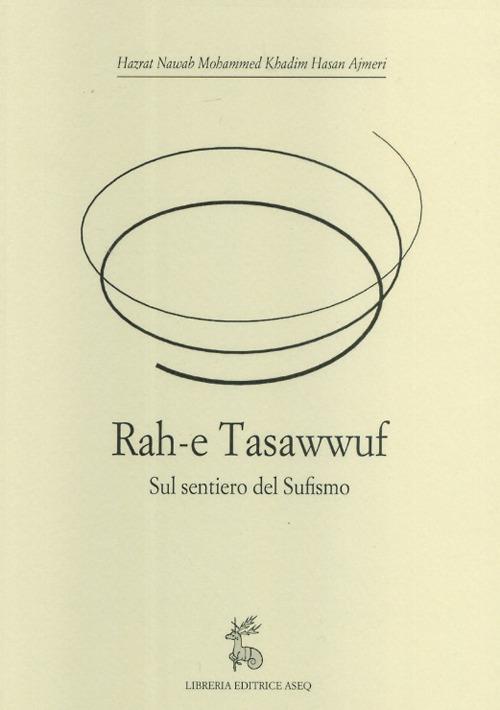 Rah-e Tasawwuf. Sul sentiero del sufismo - Hasan Hazrat - copertina