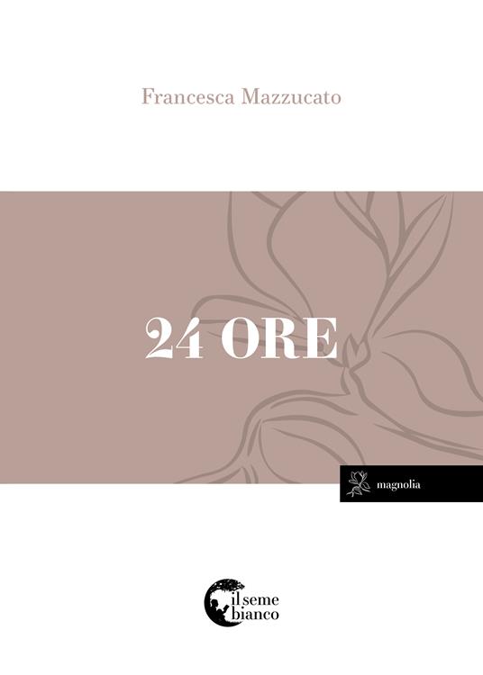 24 ore - Francesca Mazzucato - copertina