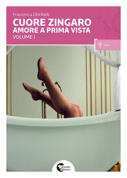 Cuore zingaro. Amore a prima vista. Vol. 1 - Francesca Ghiribelli - copertina