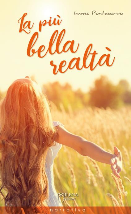 La più bella realtà. Nuova ediz. - Imma Pontecorvo - copertina