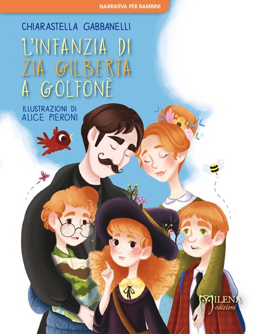 L'infanzia di zia Gilberta a Golfonè. Ediz. a colori - Chiarastella Gabbanelli - copertina