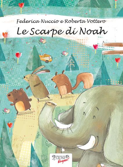 Le scarpe di Noah l'elefante - Federica Nuccio,Roberta Vottero - copertina