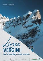 Linee vergini tra le montagne del mondo