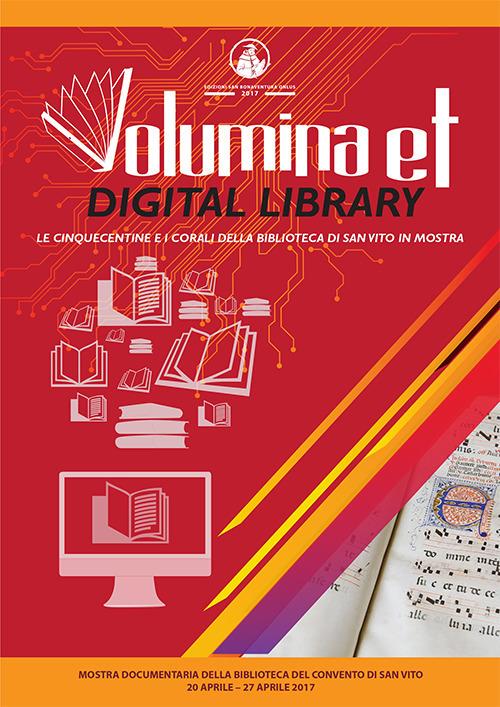 Volumina et digital library. Le cinquecentine e i corali della biblioteca di San Vito in mostra. Catalogo della mostra (Marigliano, 20 aprile-27 aprile 2017). Ediz. illustrata - copertina