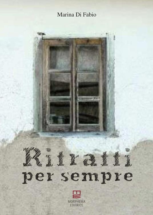 Ritratti per sempre - Marina Di Fabio - copertina