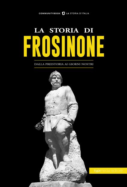 La storia di Frosinone. Dalla preistoria ai giorni nostri - copertina