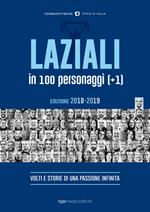 Laziali in 100 personaggi (+1). Volti e storie di una passione infinita