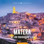 Matera, le 100 meraviglie (+1). Ediz. illustrata