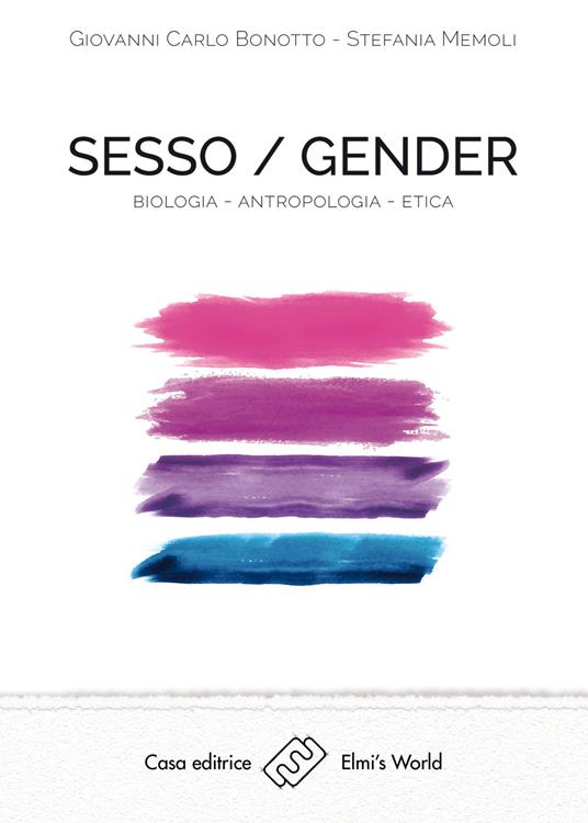 Sesso/gender. Biologia-antropologia-etica - Giovanni Carlo Bonotto,Stefania Memoli - copertina